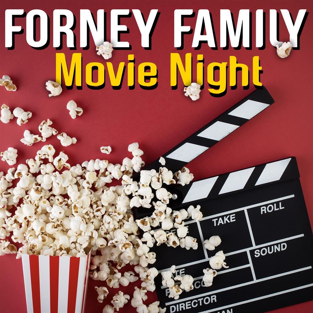  Forney Family Movie Night